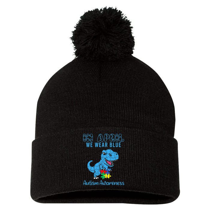 In April We Wear Blue Autism Awareness Month Dinosaur T-Rex  Pom Pom 12in Knit Beanie