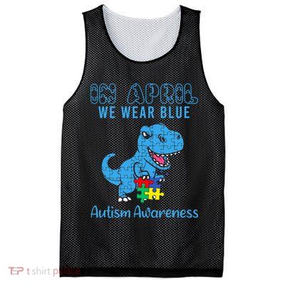 In April We Wear Blue Autism Awareness Month Dinosaur Mesh Reversible Basketball Jersey Tank