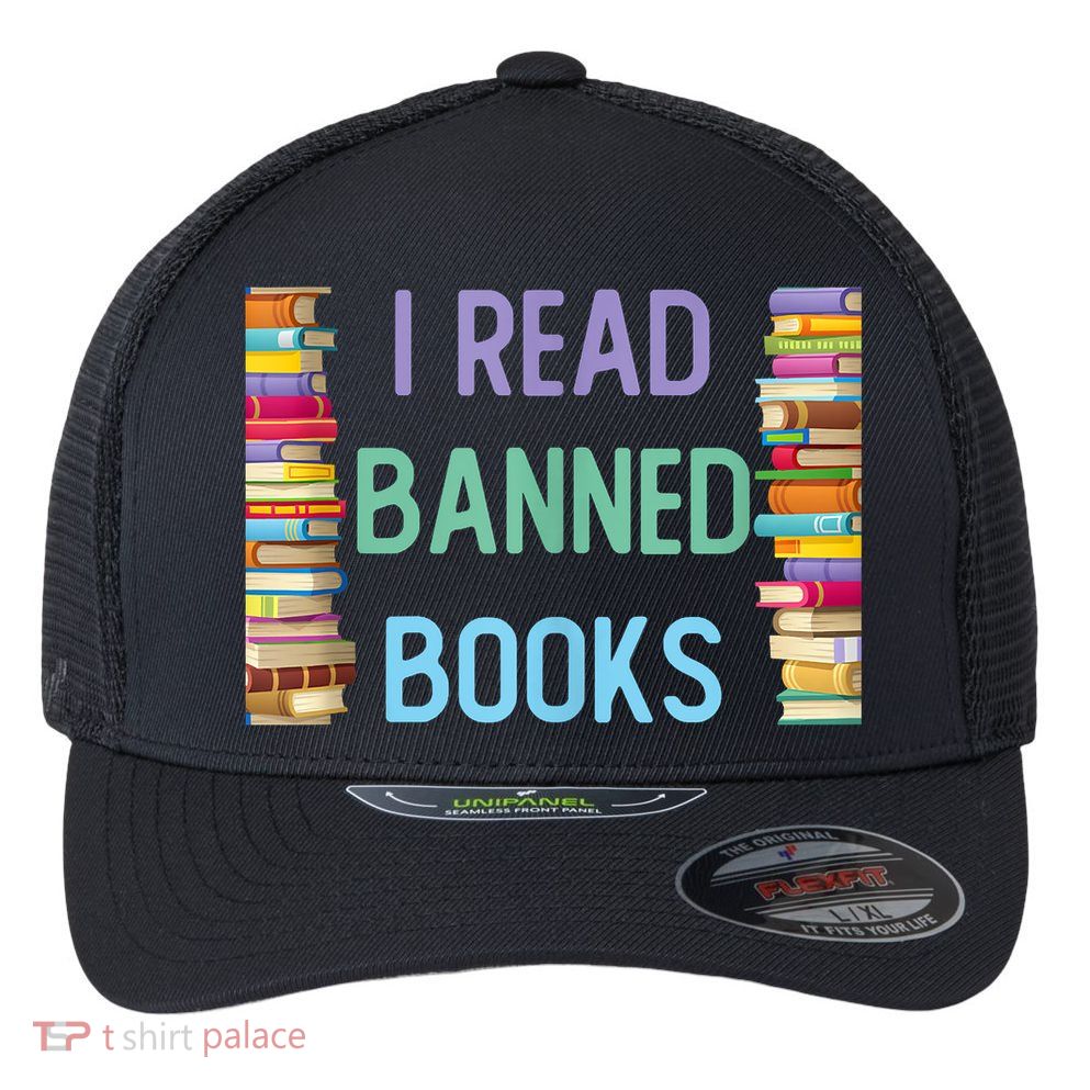 I Am With The Banned Books Shirts Funny I Read Banned Books Flexfit Unipanel Trucker Cap