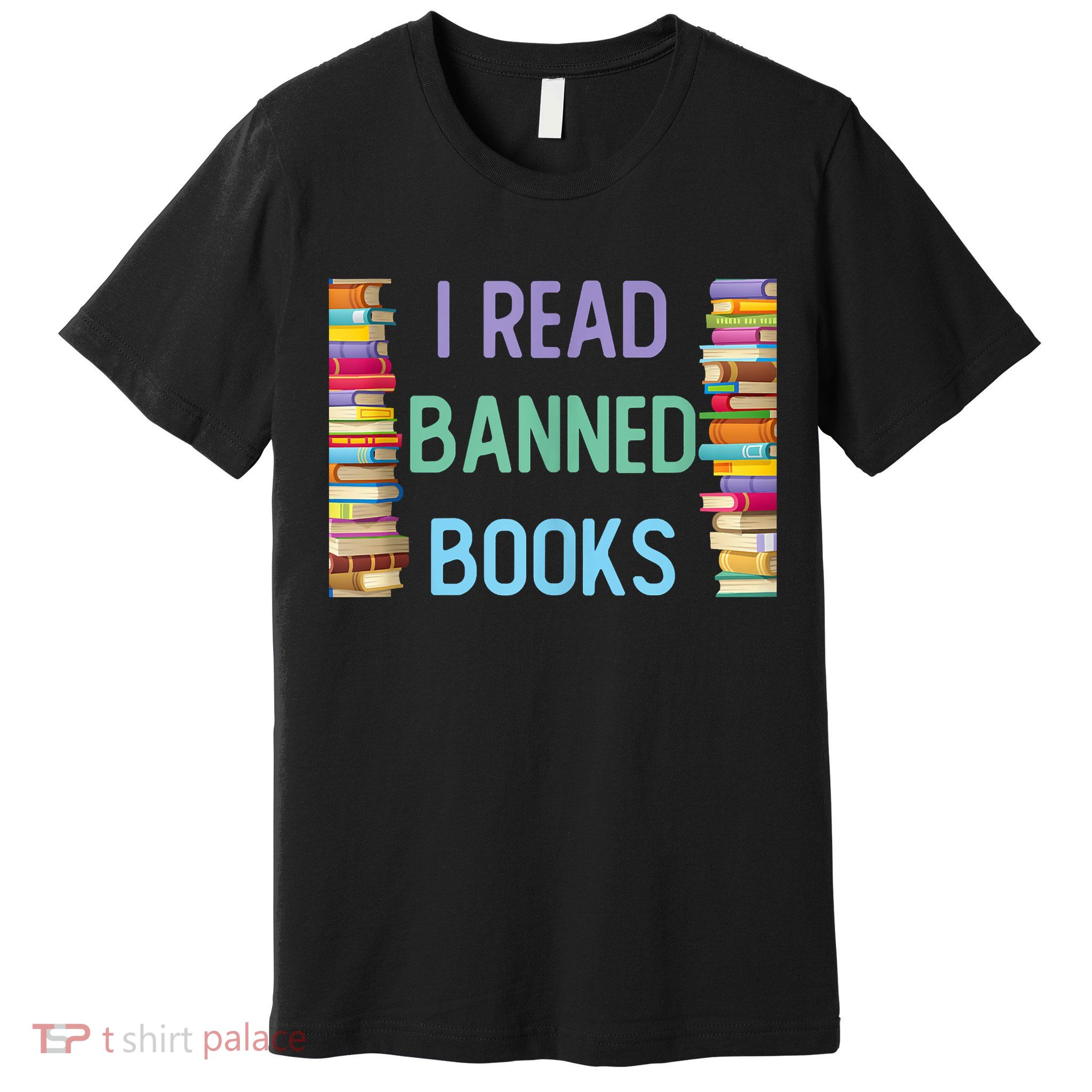 I Am With The Banned Books Shirts Funny I Read Banned Books Premium T-Shirt
