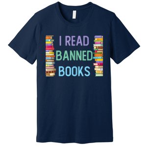 I Am With The Banned Books Shirts Funny I Read Banned Books Premium T-Shirt