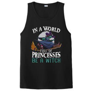 In A World Full Of Princesses Be A Witch Halloween Cute PosiCharge Competitor Tank