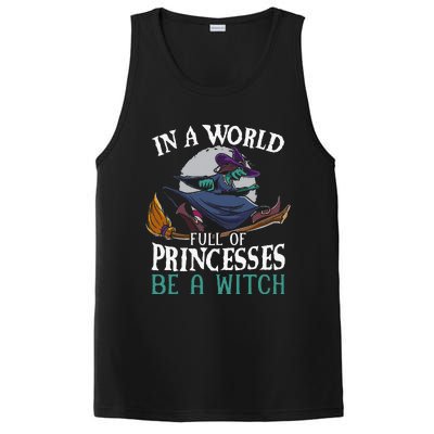 In A World Full Of Princesses Be A Witch Halloween Cute PosiCharge Competitor Tank