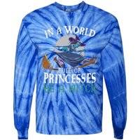 In A World Full Of Princesses Be A Witch Halloween Cute Tie-Dye Long Sleeve Shirt