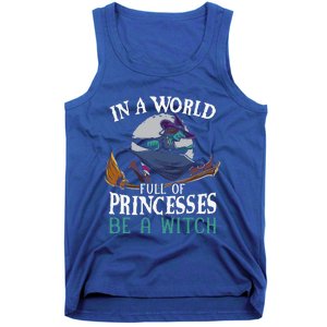 In A World Full Of Princesses Be A Witch Halloween Cute Tank Top