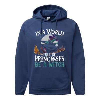 In A World Full Of Princesses Be A Witch Halloween Cute Performance Fleece Hoodie