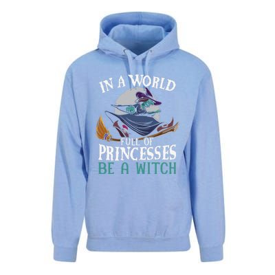 In A World Full Of Princesses Be A Witch Halloween Cute Unisex Surf Hoodie