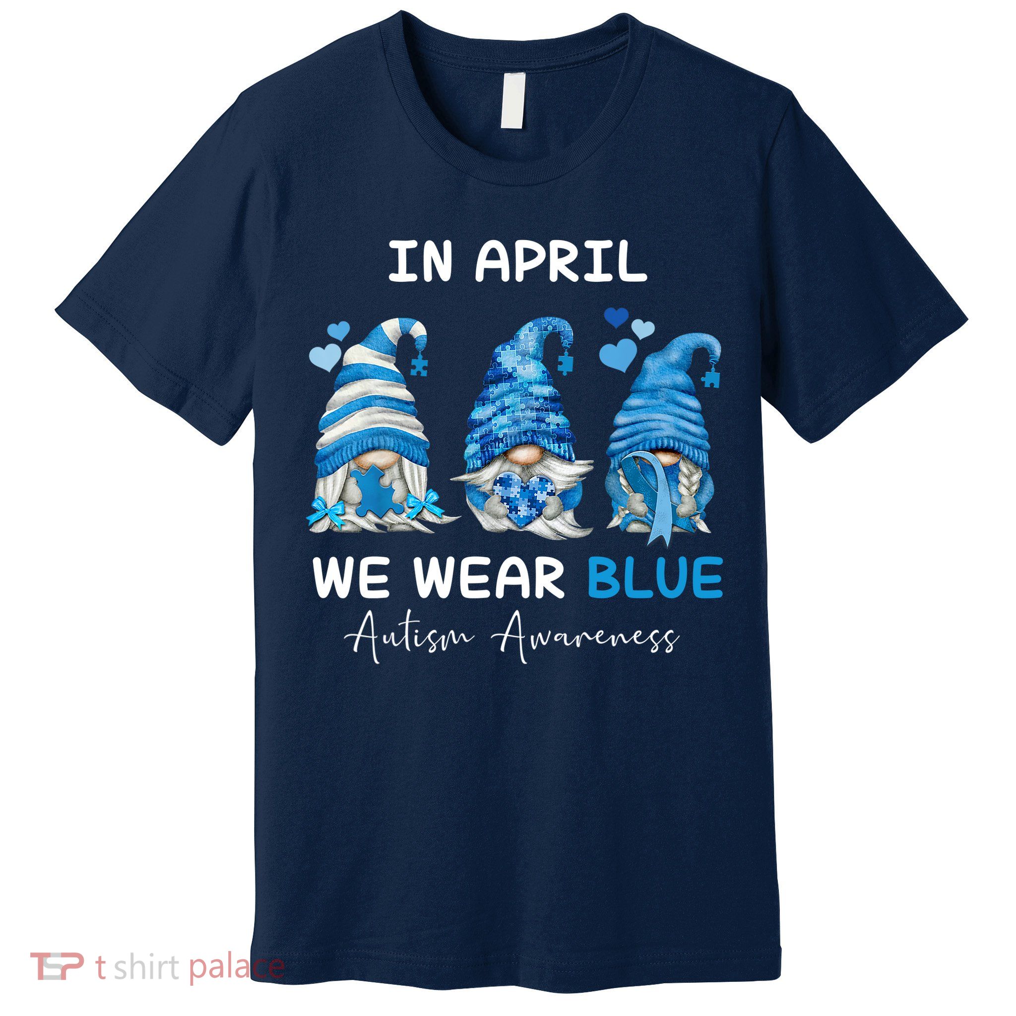 In April We Wear Blue Autism Awareness With Gnome Premium T-Shirt