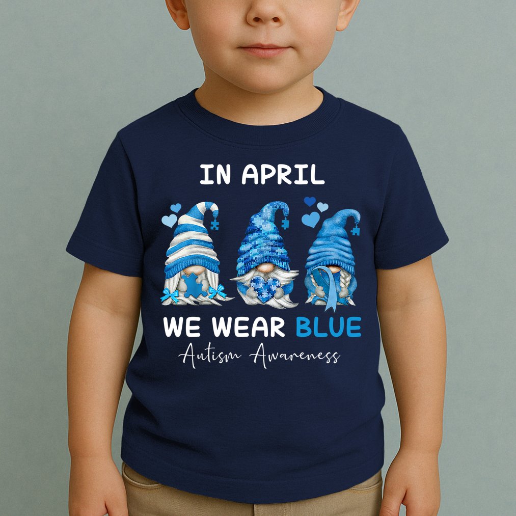 In April We Wear Blue Autism Awareness With Gnome Toddler T-Shirt