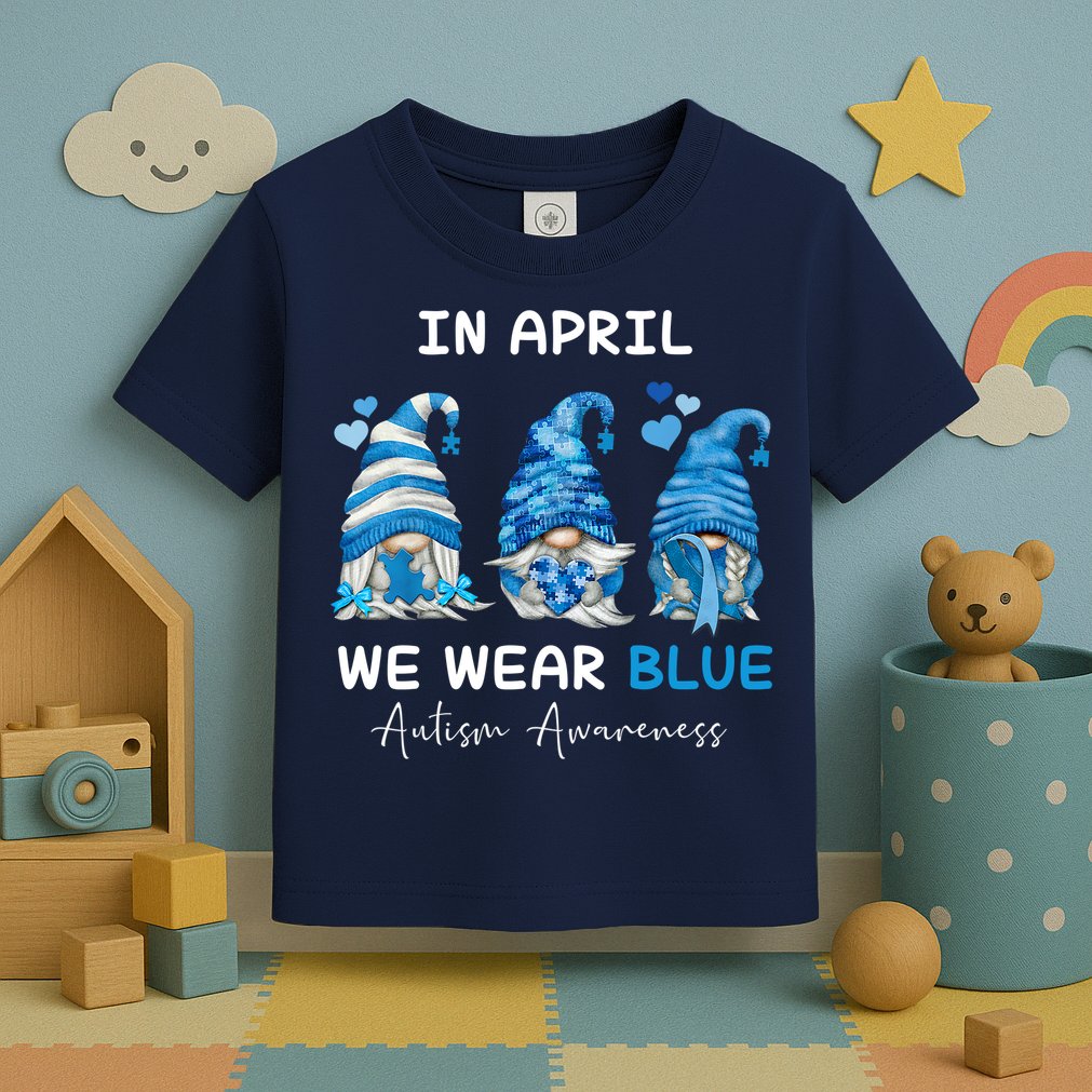 In April We Wear Blue Autism Awareness With Gnome Toddler T-Shirt