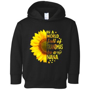 In A World Full Of Grandmas Be Nana Sunflower Mothers Day Toddler Hoodie