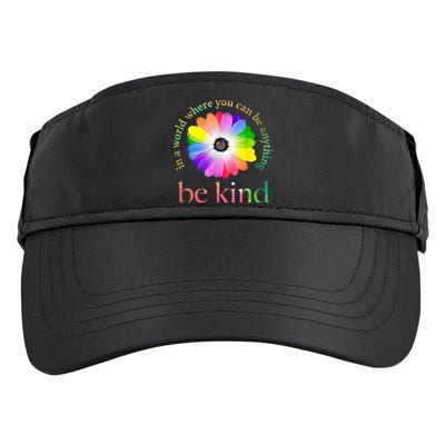 In A World Where You Can Be Anything Be Kind Gift Adult Drive Performance Visor