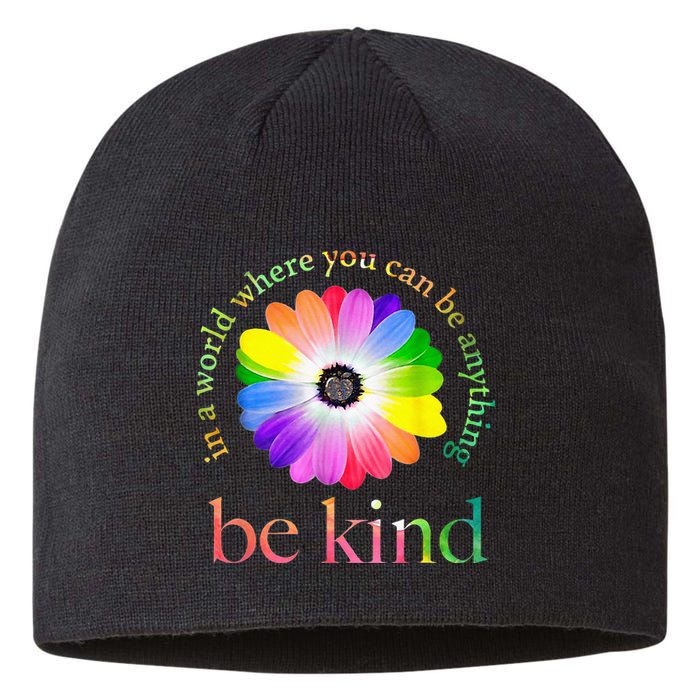 In A World Where You Can Be Anything Be Kind Gift Sustainable Beanie