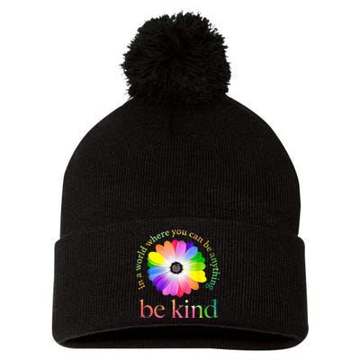 In A World Where You Can Be Anything Be Kind Gift Pom Pom 12in Knit Beanie