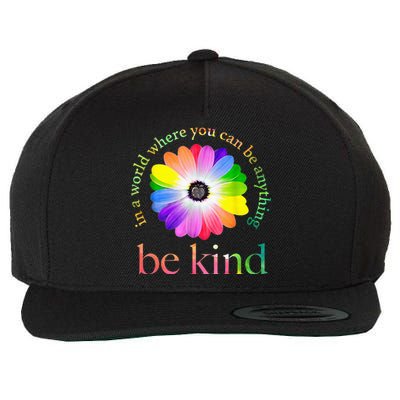 In A World Where You Can Be Anything Be Kind Gift Wool Snapback Cap