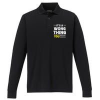 ItS A Wong Thing You WouldnT Understand Family Name Performance Long Sleeve Polo