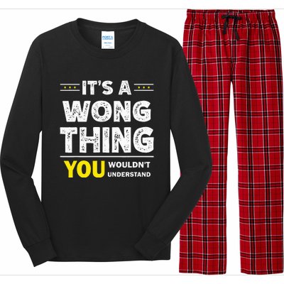 ItS A Wong Thing You WouldnT Understand Family Name Long Sleeve Pajama Set