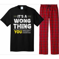 ItS A Wong Thing You WouldnT Understand Family Name Pajama Set