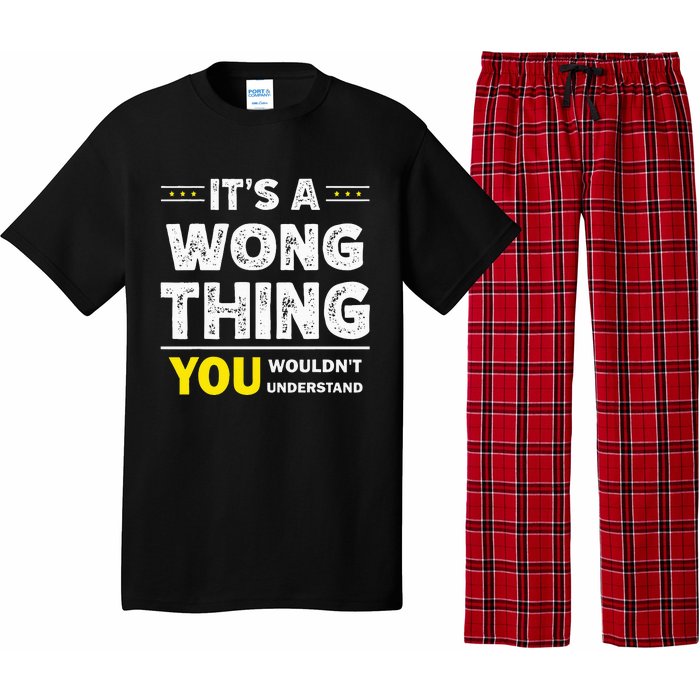 ItS A Wong Thing You WouldnT Understand Family Name Pajama Set