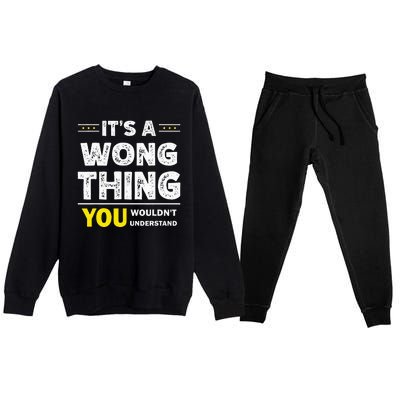 ItS A Wong Thing You WouldnT Understand Family Name Premium Crewneck Sweatsuit Set