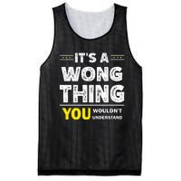 ItS A Wong Thing You WouldnT Understand Family Name Mesh Reversible Basketball Jersey Tank