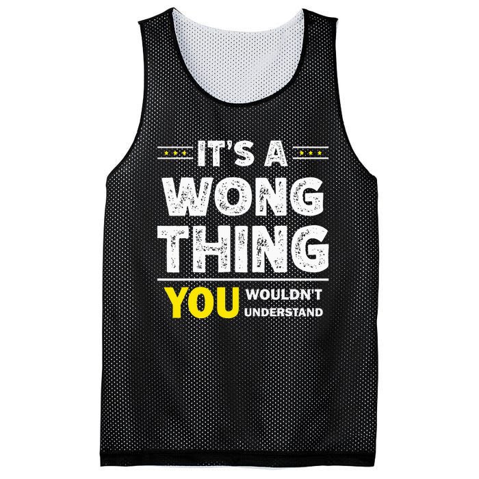 ItS A Wong Thing You WouldnT Understand Family Name Mesh Reversible Basketball Jersey Tank