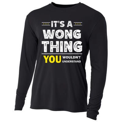 ItS A Wong Thing You WouldnT Understand Family Name Cooling Performance Long Sleeve Crew