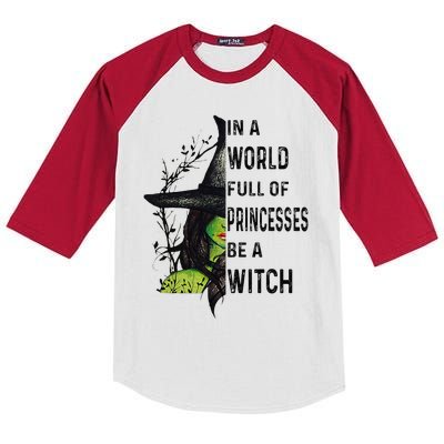 In A World Full Of Princesses Be A Witch Halloween Gift Kids Colorblock Raglan Jersey