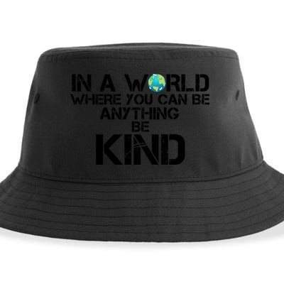 In A World Where You Can Be Anything Be Kind Sustainable Bucket Hat