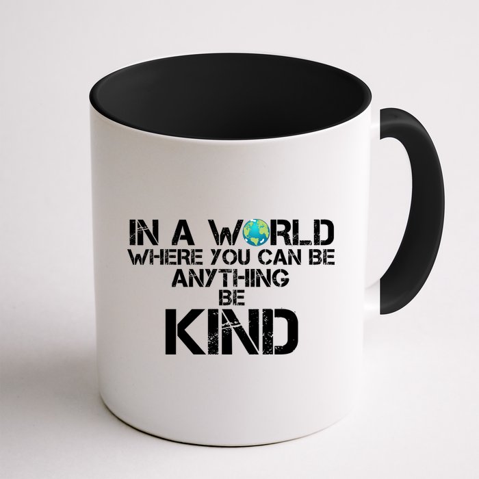 In A World Where You Can Be Anything Be Kind Mug