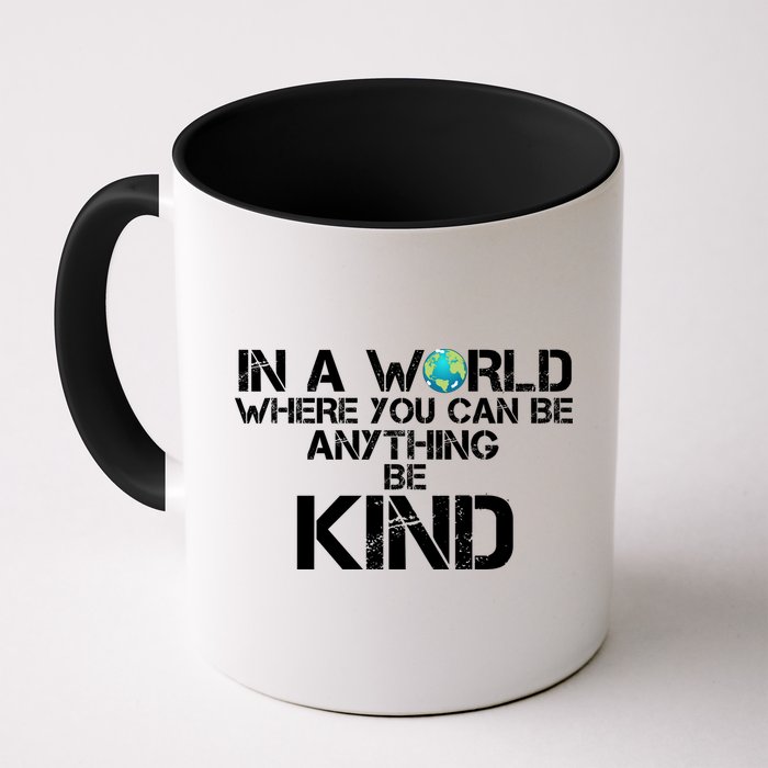 In A World Where You Can Be Anything Be Kind Mug