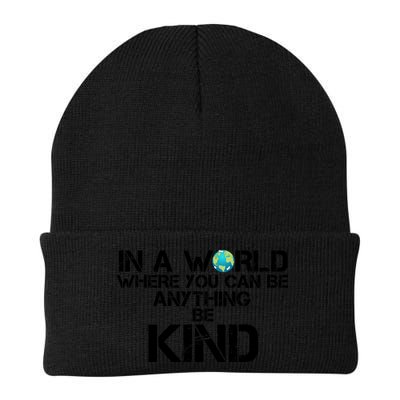 In A World Where You Can Be Anything Be Kind Beanie