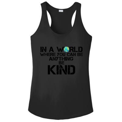 In A World Where You Can Be Anything Be Kind Ladies PosiCharge Competitor Racerback Tank