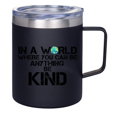 In A World Where You Can Be Anything Be Kind 12oz Stainless Steel Coffee Mug