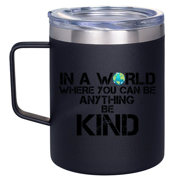 In A World Where You Can Be Anything Be Kind 12oz Stainless Steel Coffee Mug