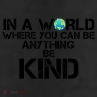 In A World Where You Can Be Anything Be Kind 25L Jumbo Tote