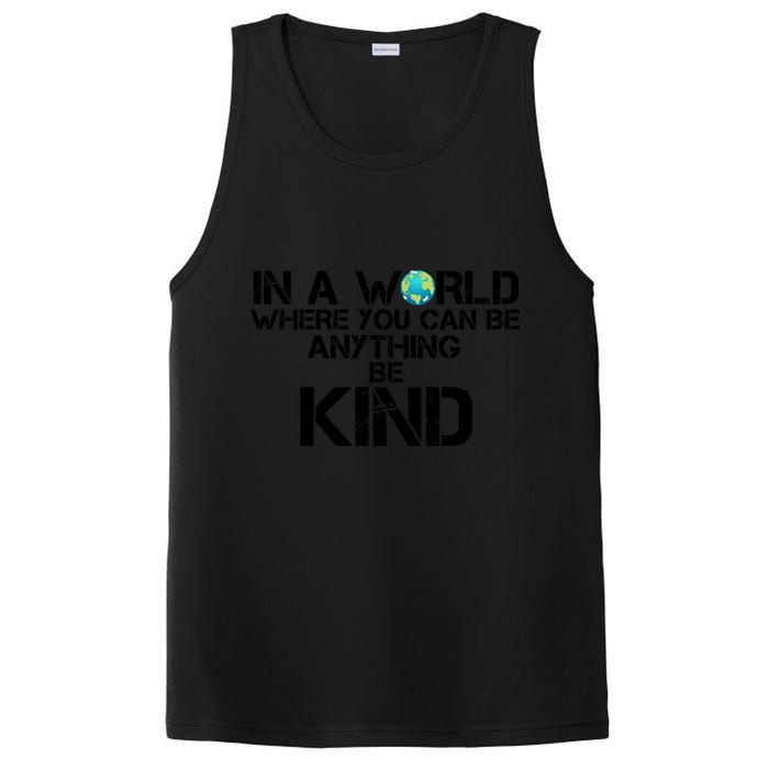 In A World Where You Can Be Anything Be Kind PosiCharge Competitor Tank