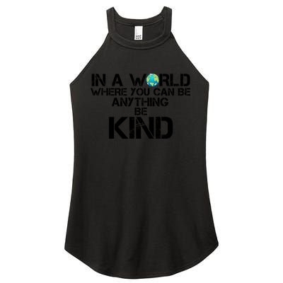 In A World Where You Can Be Anything Be Kind Women's Perfect Tri Rocker Tank