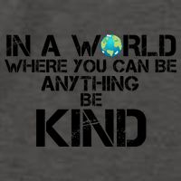 In A World Where You Can Be Anything Be Kind Vector Backpack