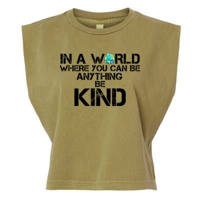 In A World Where You Can Be Anything Be Kind Garment-Dyed Women's Muscle Tee