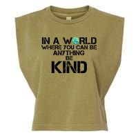 In A World Where You Can Be Anything Be Kind Garment-Dyed Women's Muscle Tee