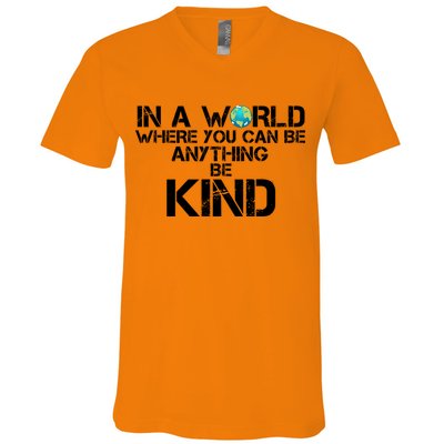 In A World Where You Can Be Anything Be Kind V-Neck T-Shirt