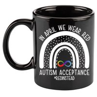 In April We Wear Red Autism Acceptance Red Instead Rainbow 11oz C Handle Ceramic Mug