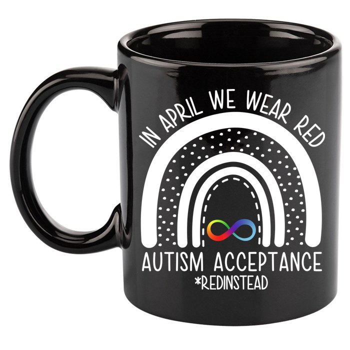 In April We Wear Red Autism Acceptance Red Instead Rainbow 11oz C Handle Ceramic Mug