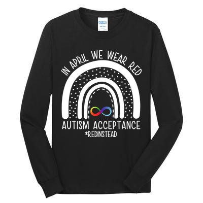 In April We Wear Red Autism Acceptance Red Instead Rainbow Tall Long Sleeve T-Shirt