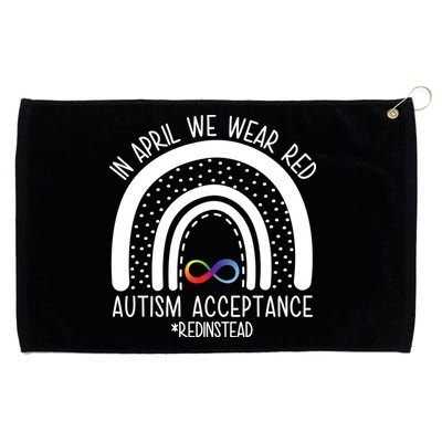 In April We Wear Red Autism Acceptance Red Instead Rainbow Grommeted Golf Towel