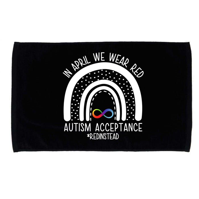 In April We Wear Red Autism Acceptance Red Instead Rainbow Microfiber Hand Towel