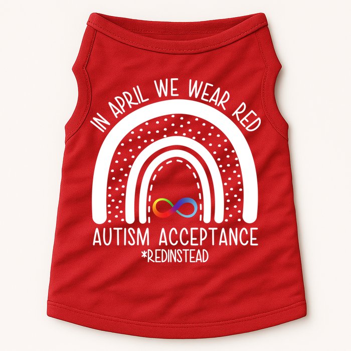 In April We Wear Red Autism Acceptance Red Instead Rainbow Doggie Tank