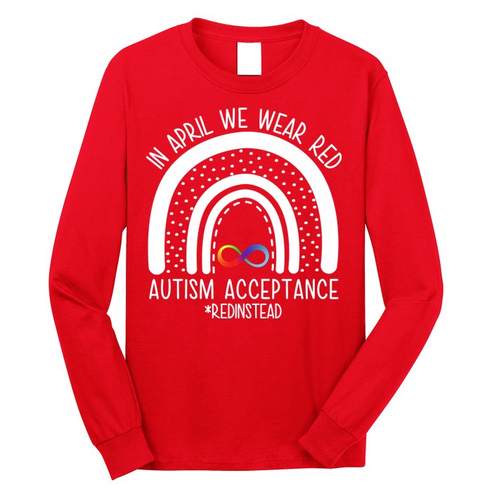 In April We Wear Red Autism Acceptance Red Instead Rainbow Long Sleeve Shirt