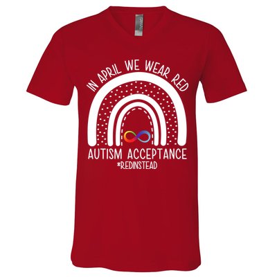 In April We Wear Red Autism Acceptance Red Instead Rainbow V-Neck T-Shirt